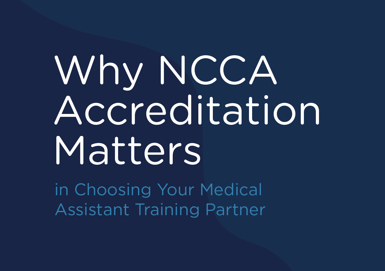 Why NCCA Accreditation Matters in Choosing Your Medical Assistant